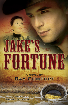 Jake's Fortune: Historical Fiction at It's Best - Comfort, Ray, and Jackson, Anna