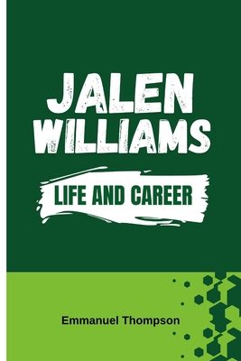 Jalen Williams: Life and Career - Thompson, Emmanuel