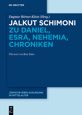 Jalkut Schimoni Zu Daniel, Esra, Nehemia, Chroniken - Brner-Klein, Dagmar (Editor), and Zuber, Beat (Translated by)