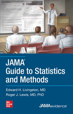 Jama Guide to Statistics and Methods - Livingston, Edward H, and Lewis, Roger J