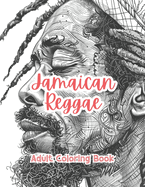 Jamaican Reggae Adult Coloring Book Grayscale Images By TaylorStonelyArt: Volume I