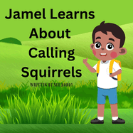 Jamel Learns About Calling Squirrels