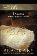James: A Blackaby Bible Study Series