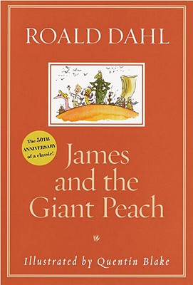 James and the Giant Peach - Dahl, Roald