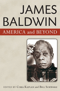 James Baldwin: American and Beyond