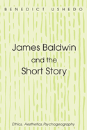 James Baldwin and the Short Story