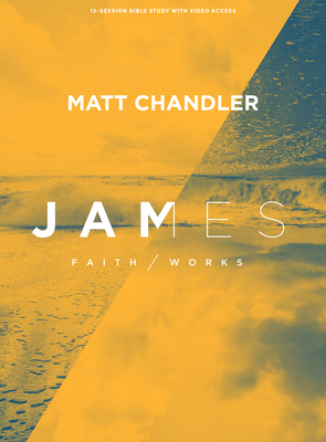 James - Bible Study Book with Video Access - Chandler, Matt