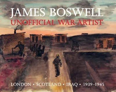 James Boswell: Unofficial War Artist - Feaver, William