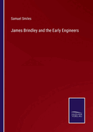 James Brindley and the Early Engineers