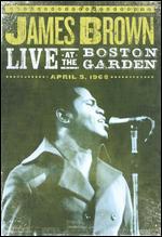 James Brown: Live at the Boston Garden - April 5, 1968