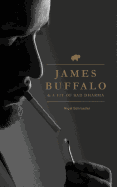 James Buffalo & a Fit of Bad Dharma