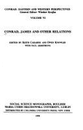 James Conrad and Other Relations - Carabine, Keith, Dr. (Editor), and Knowles, Owen (Editor)