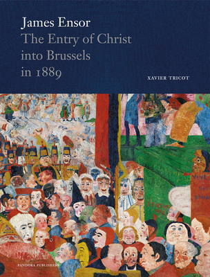 James Ensor: The Entry of Christ into Brussels in 1889 - Soete, Thomas (Designer)