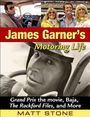 James Garner's Motoring Life - Stone, Matt