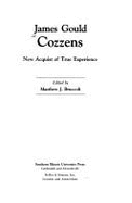 James Gould Cozzens: New Acquist of True Experience
