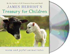 James Herriot's Treasury for Children: Warm and Joyful Tales by the Author of All Creatures Great and Small