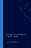 James Joyce and the Fabrication of an Irish Identity