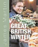 James Martin's Great British Winter Cookbook. Photography by Simon Wheeler