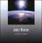 James Newton: Sacred Works