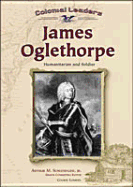 James Oglethorpe: Humanitarian and Soldier - Lommel, Cookie