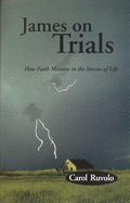 James on Trials: How Faith Matures in the Storms of Life