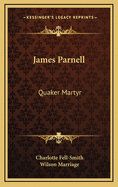 James Parnell: Quaker Martyr