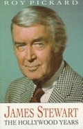James Stewart: The Hollywood Years