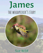 James: The Woodpeckers Story