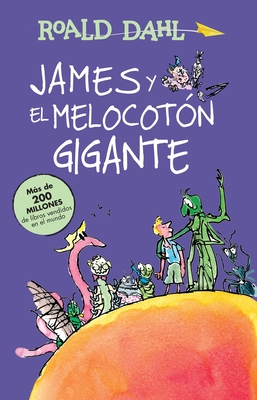 James Y El Melocotn Gigante / James and the Giant Peach - Dahl, Roald