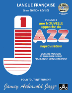 Jamey Aebersold Jazz -- How to Play Jazz and Improvise, Vol 1: The Most Widely Used Improvisation Method on the Market! (French Language Edition), Book & 2 CDs