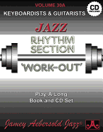 Jamey Aebersold Jazz -- Jazz Rhythm Section Work-Out, Vol 30a: Keyboardists & Guitarists, Book & CD