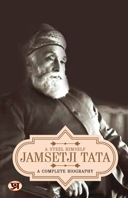 Jamsetji Tata: A Complete Biography - Kumar, Prashant
