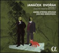 Jancek: Sinfonietta; Dvork: Symphony ?From the New World? - Anima Eterna Orchestra; Jos van Immerseel (conductor)
