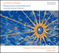 Jan Dismas Zelenka: Responsoria pro hebdomada sancta; Lamentatio Ieremiae Prophetae - Collegium Vocale 1704; Hasan El-Dunia (tenor); Jaromr Nosek (bass); Marin Krejcik (bass); Toms Krl (bass); Collegium 1704