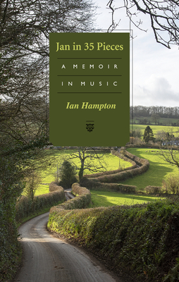 Jan in 35 Pieces: A Memoir in Music - Hampton, Ian