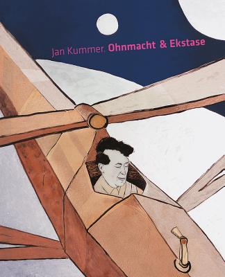 Jan Kummer: Ohnmacht & Ekstase - Mossinger, Ingrid (Editor)