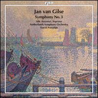 Jan van Gilse: Symphony No. 3 - Aile Asszonyi (soprano); Netherlands Symphony Orchestra; David Porcelijn (conductor)