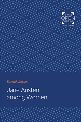 Jane Austen Among Women - Kaplan, Deborah