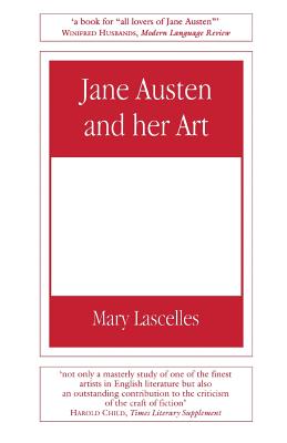 Jane Austen and Her Art - Lascelles, Mary