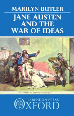 Jane Austen and the War of Ideas - Butler, Marilyn