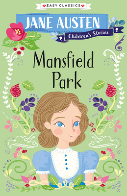 Jane Austen Children's Stories: Mansfield Park - Austen, Jane (Original Author), and Barder, Gemma (Adapted by)