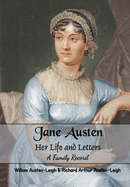 Jane Austen Her Life and Letters A Family Record