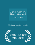 Jane Austen, Her Life and Letters - Scholar's Choice Edition