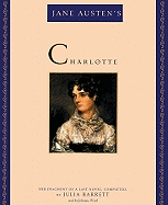 Jane Austen's Charlotte: Her Fragment of a Last Novel