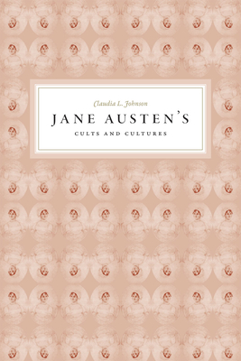 Jane Austen's Cults and Cultures - Johnson, Claudia L