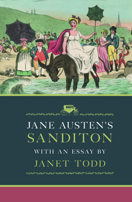 Jane Austen's Sanditon: With an Essay by Janet Todd - Austen, Jane, and Todd, Janet (Supplement by)