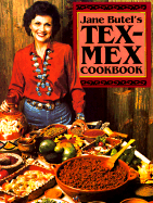 Jane Butel's Tex-Mex Cookbook - Butel, Jane