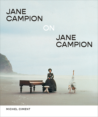 Jane Campion on Jane Campion - Ciment, Michel