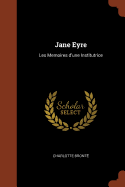 Jane Eyre: Les Memoires d'une Institutrice
