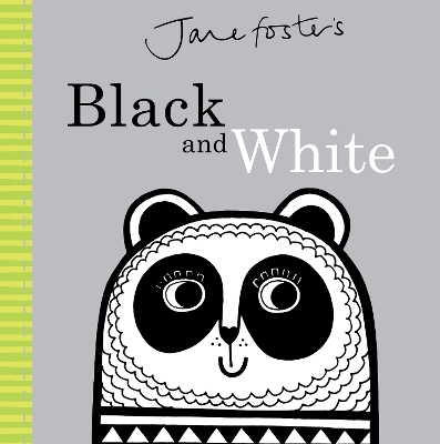 Jane Foster's Black and White - Foster, Jane